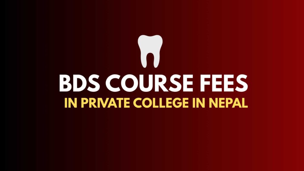 BDS Course Fees In Private College In Nepal