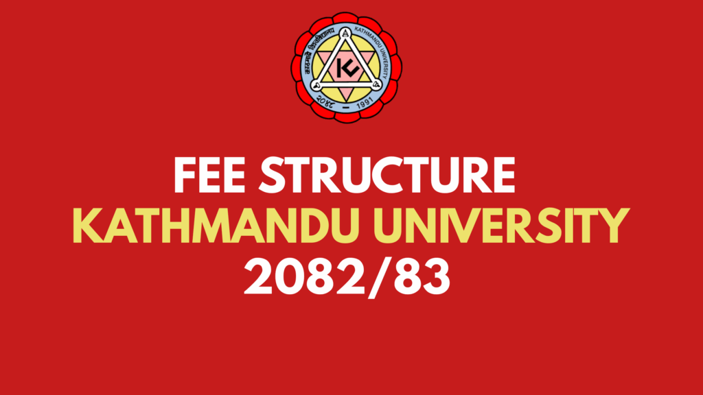 Fee Structure For 2082/83 Of Kathmandu University
