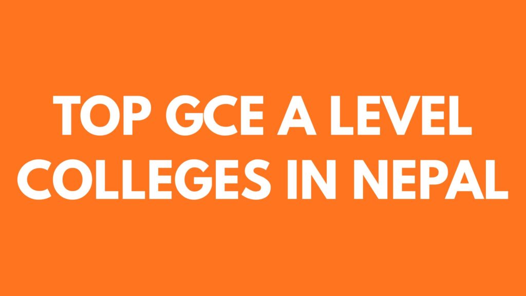 List of GCE A Level Colleges in Nepal