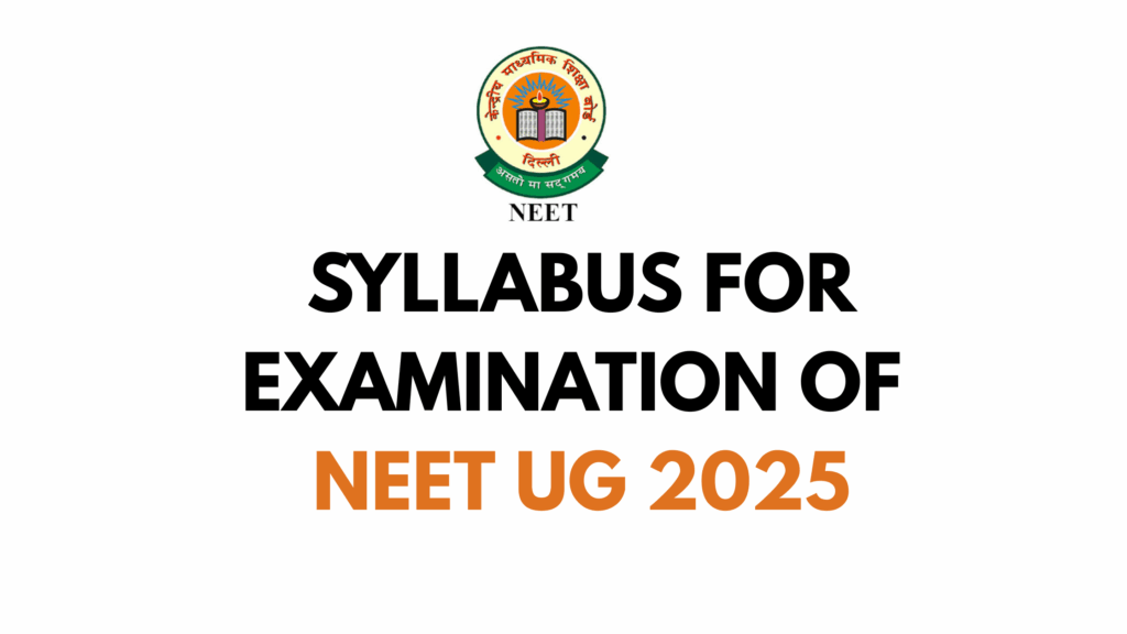 Syllabus for Examination of NEET UG 2025