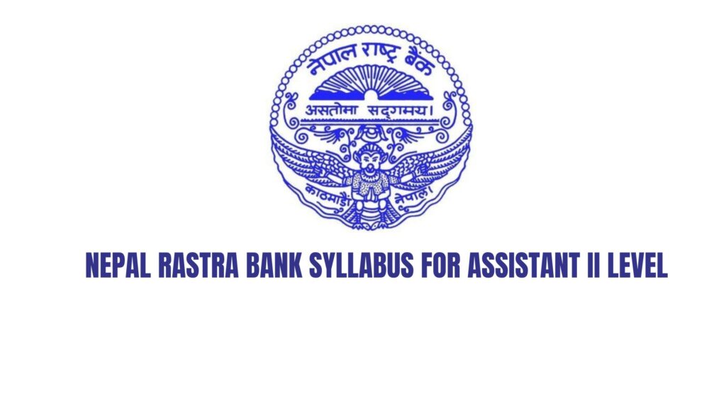 Nepal Rastra Bank Syllabus for Assistant II Level