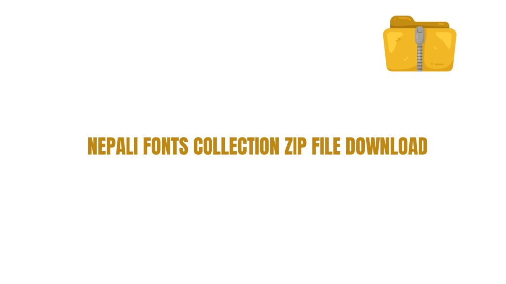 Nepali Fonts Collection Zip File Download